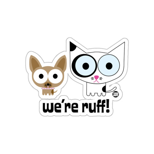 We're Ruff!' Cat and Dog Cartoon Sticker
