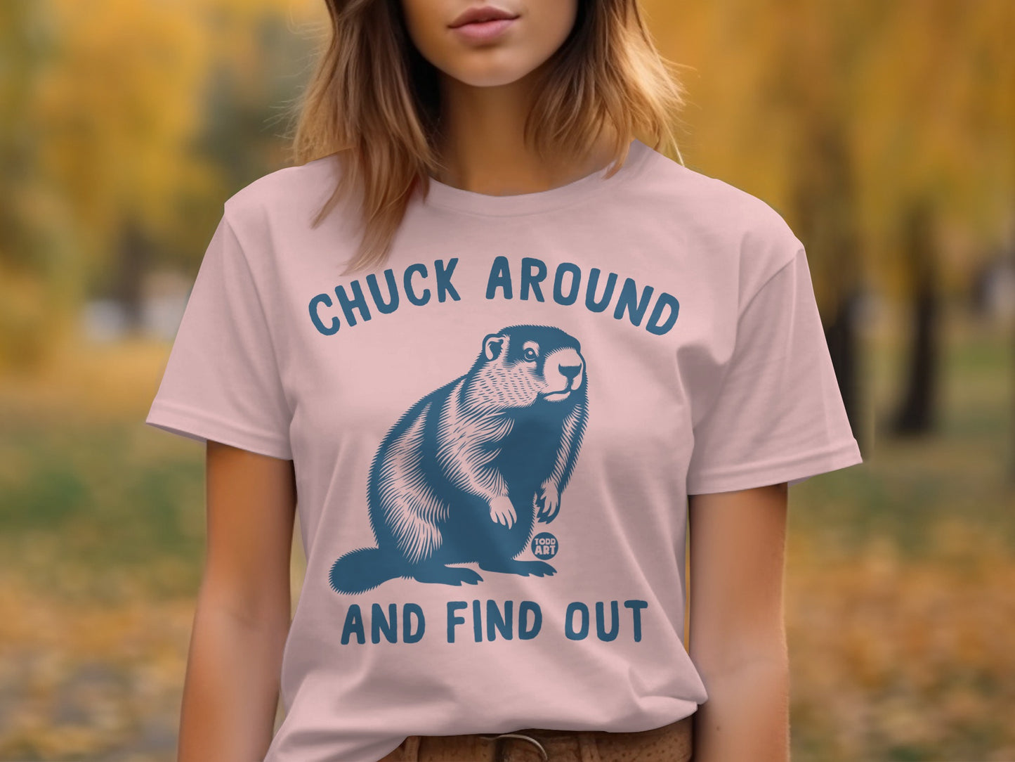 Chuck Around And Find Out Groundhog T-shirt