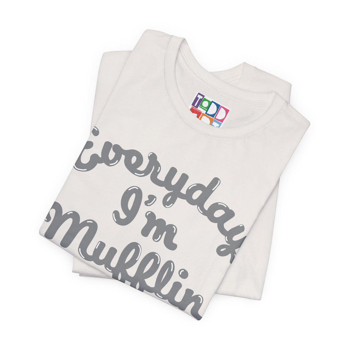 everyday-i'm-mufflin