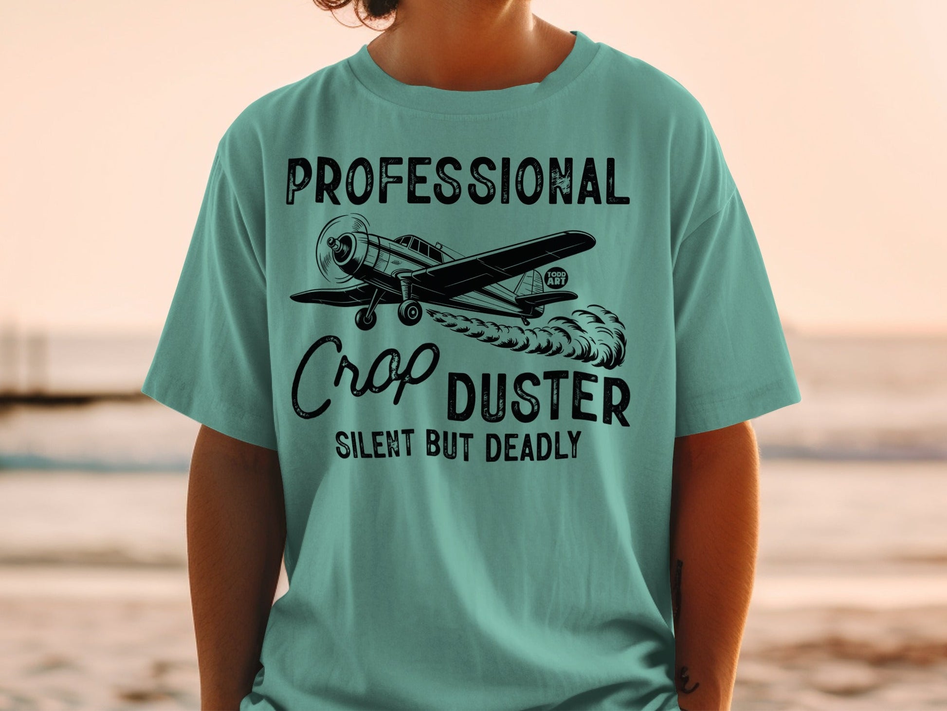 Professional Crop Duster Silent But Deadly Shirt