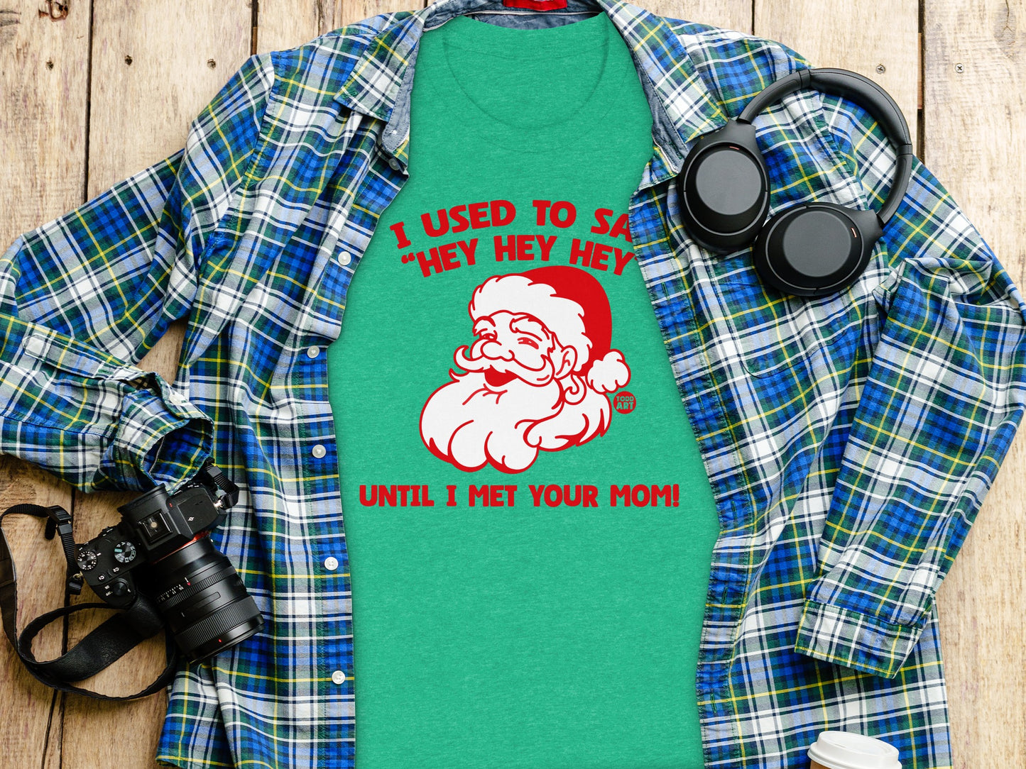I Used to Say Hey Hey Hey Santa Shirt