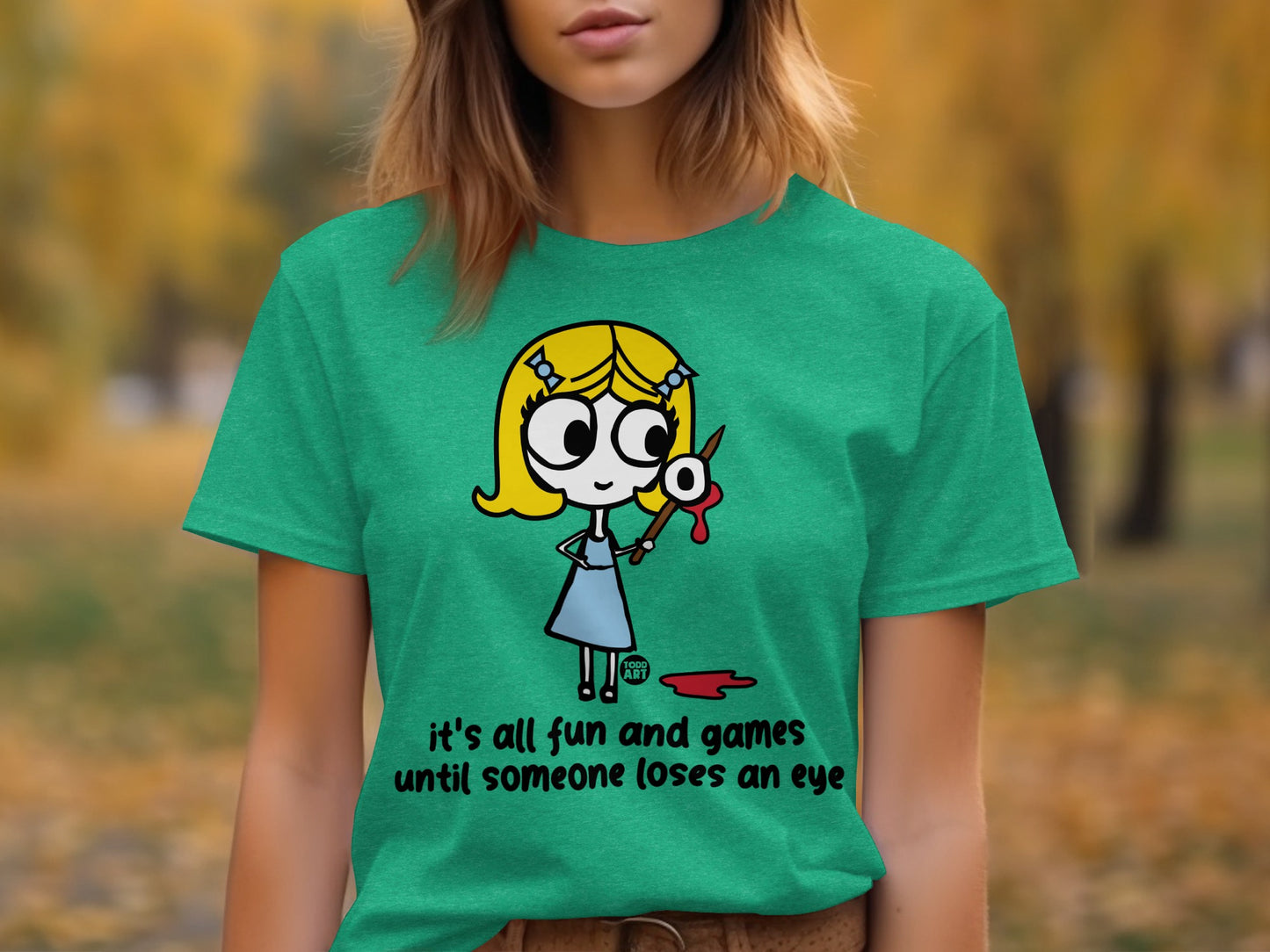 It's All Fun and Games Until Someone Loses an Eye Shirt