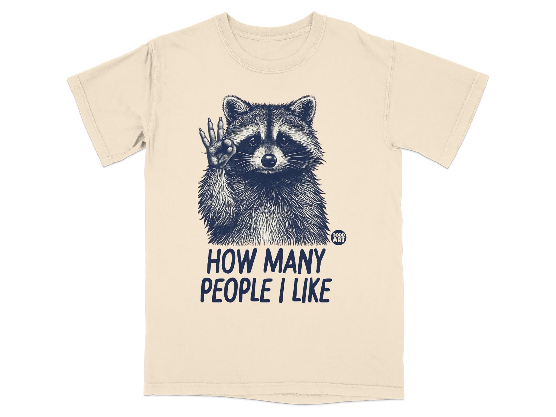 T-shirt with a raccoon giving a high five and text "HOW MANY PEOPLE I LIKE".