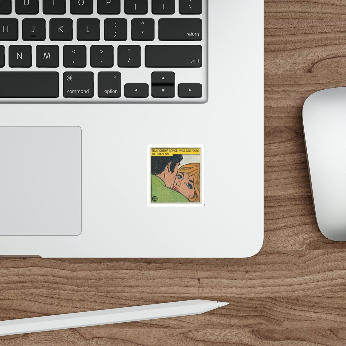 Relationship Advice Make Sure You Are The Crazy One sticker