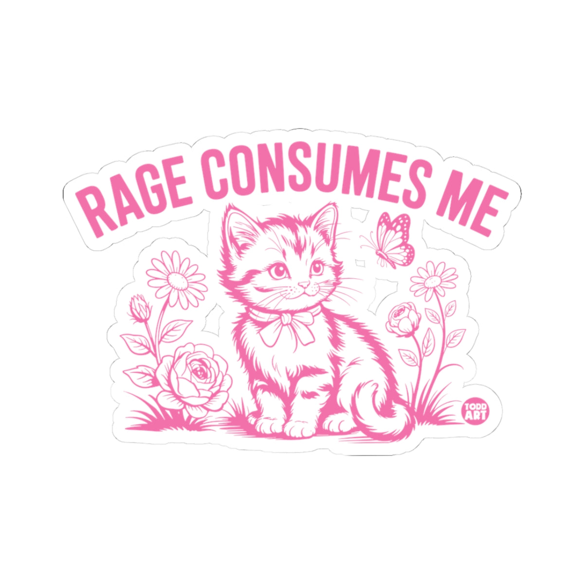 Rage Consumes MeTodd Art Sticker
