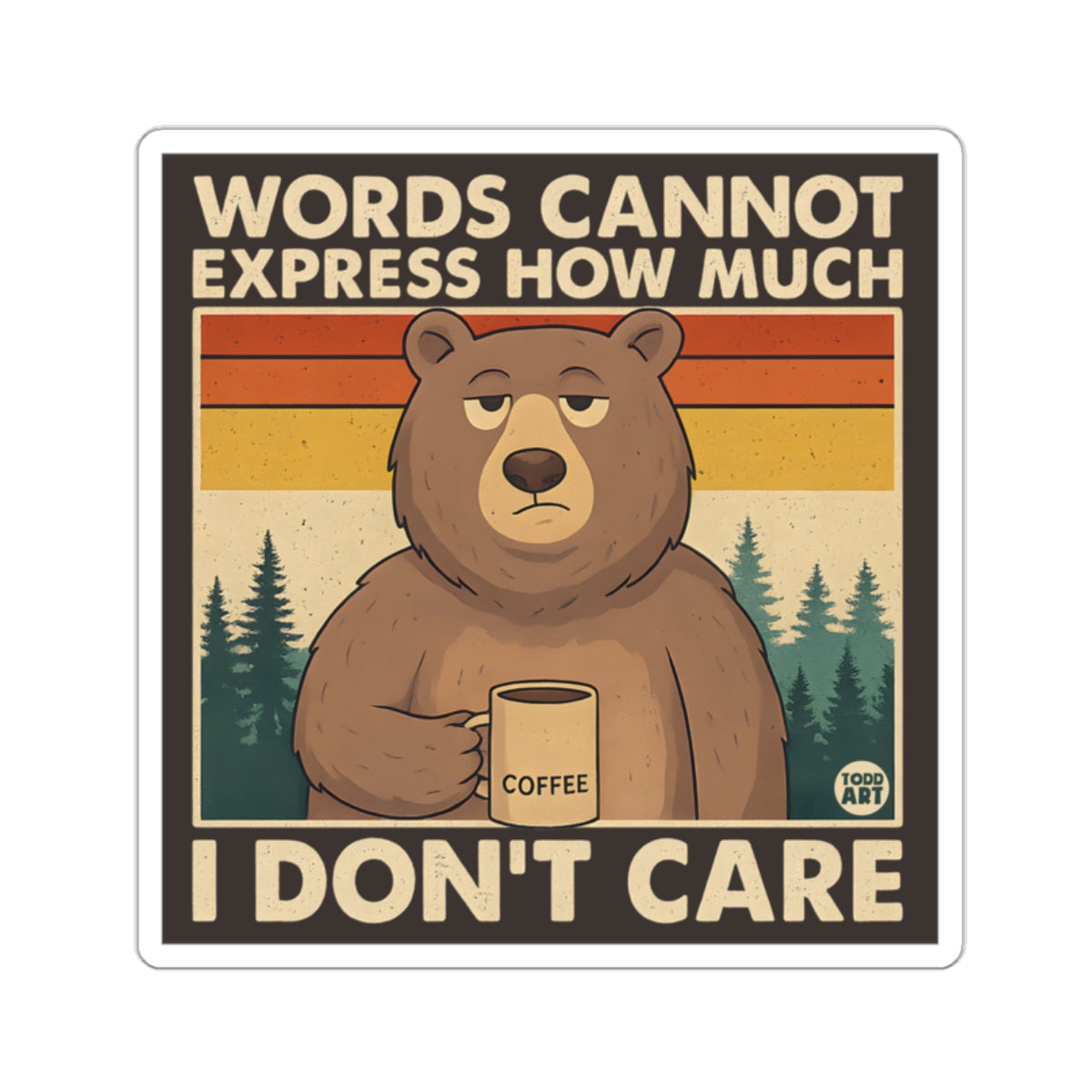WORDS CANNOT EXPRESS HOW MUCH I DON'T CARE 