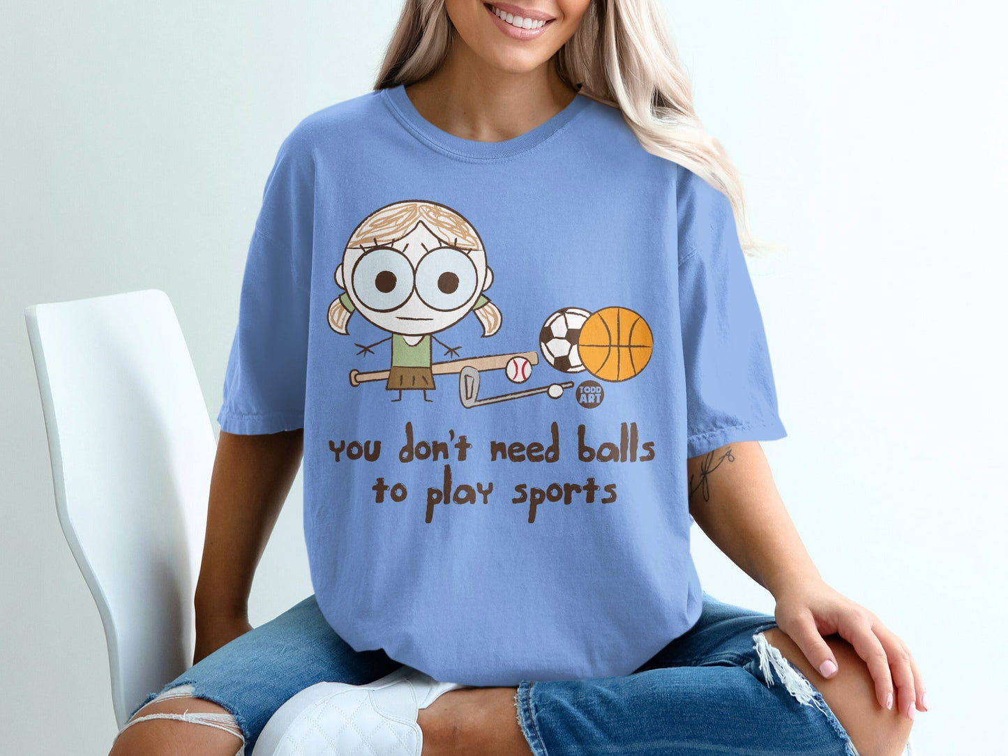 You Don't Need Balls To Play Sports Funny Tee Shirt
