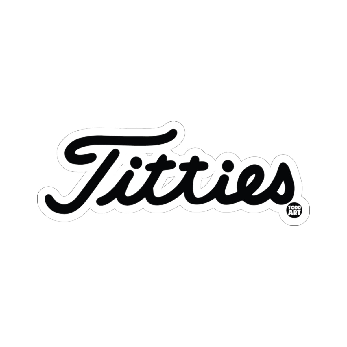 Titties Todd Art Sticker