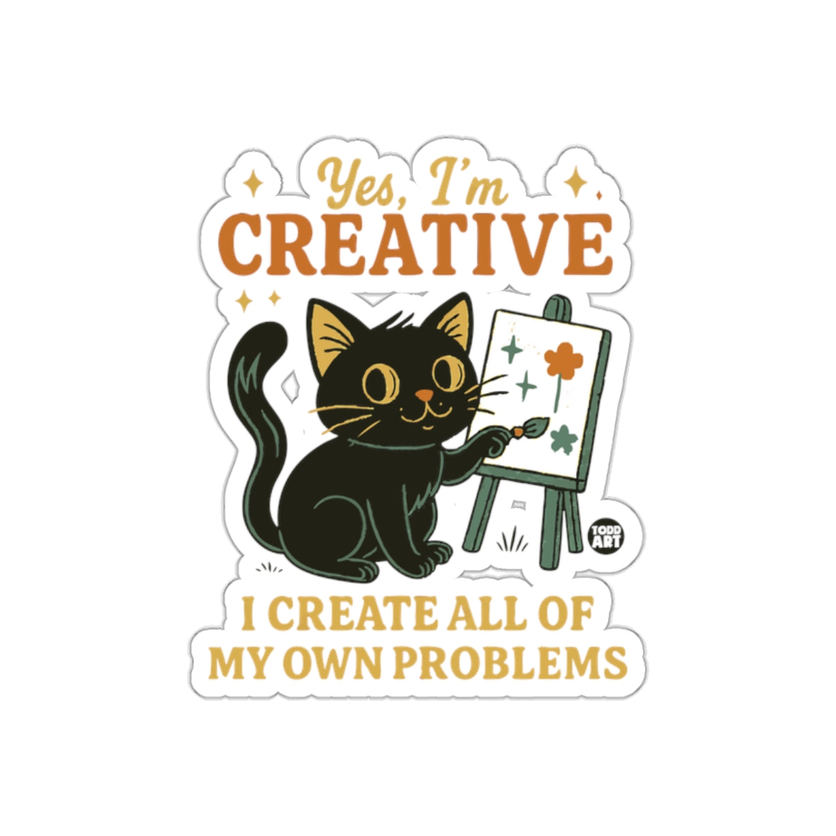 Yes I Am Creative Cat Creates Problems Painting sticker
