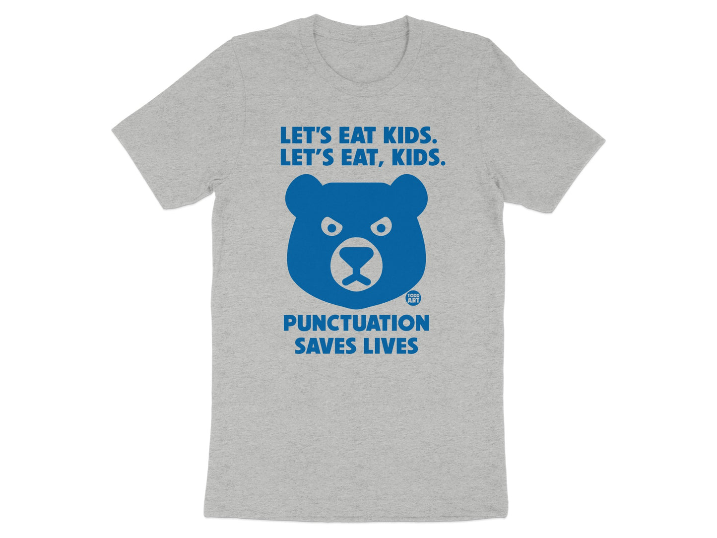 Let's Eat Kids Punctuation Saves Lives T-Shirt