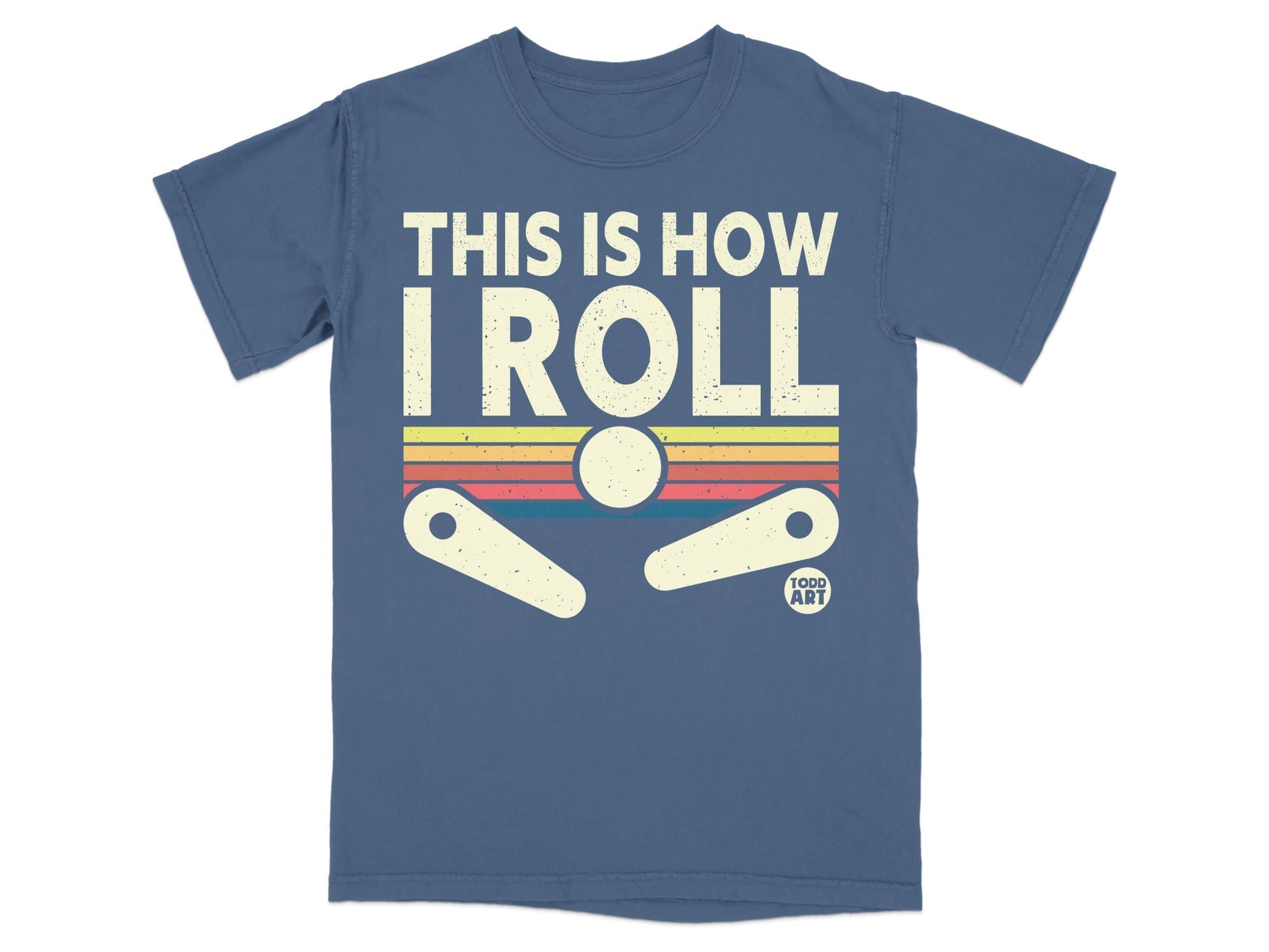 This is how I roll pinball graphic on blue t-shirt.