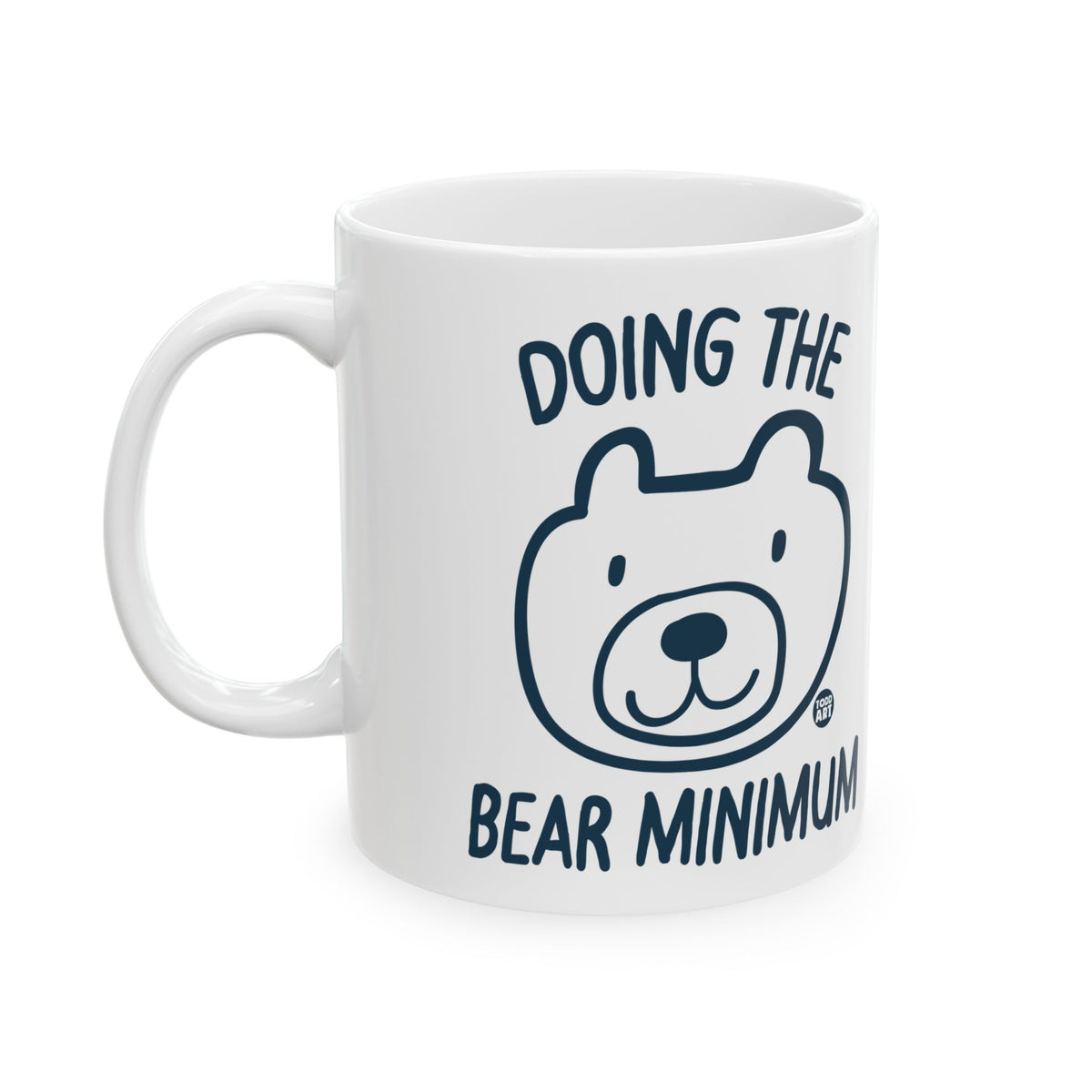 Bear Minimum Effort Todd Art Mug