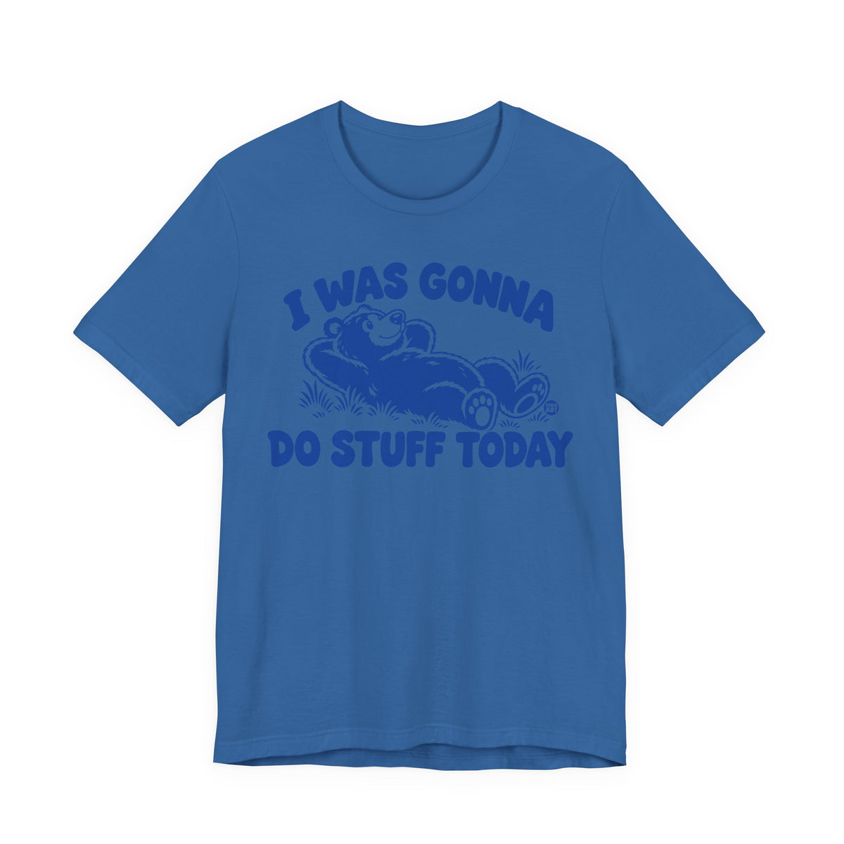 gonna do stuff today