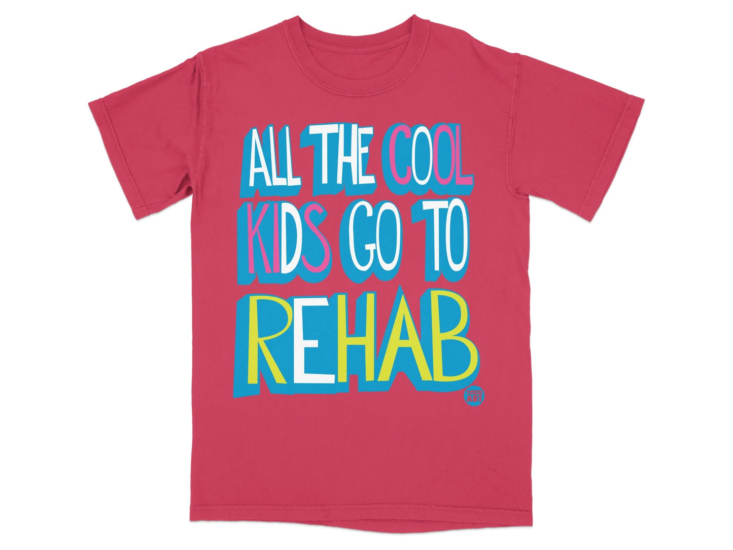 All The Cool Kids Go To Rehab T-shirt