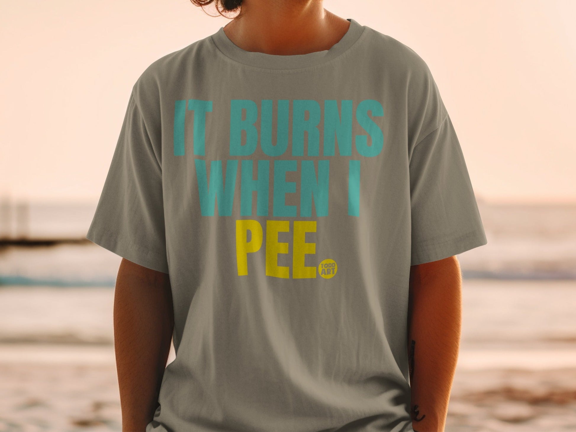 It Burns When I Pee Funny Slogan T-Shirt
