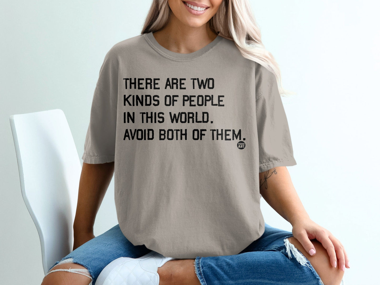 There Are Two Kinds of People Avoid Both of Them T-Shirt