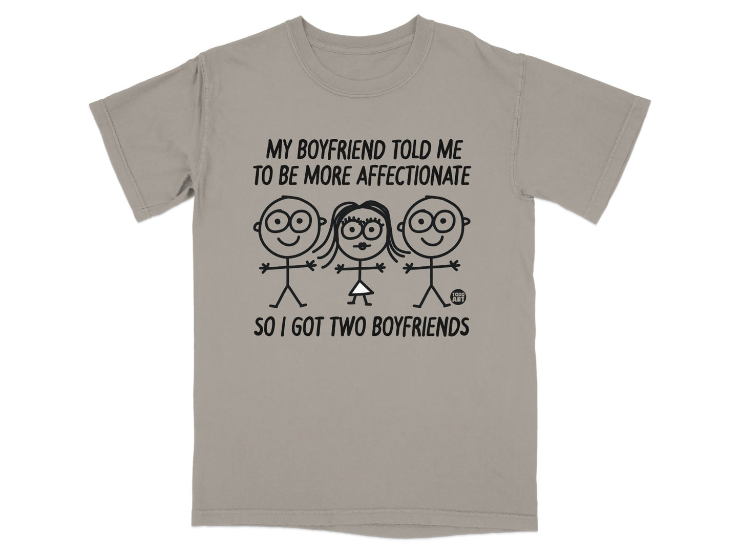 My Boyfriend Told Me to Be More Affectionate T-Shirt
