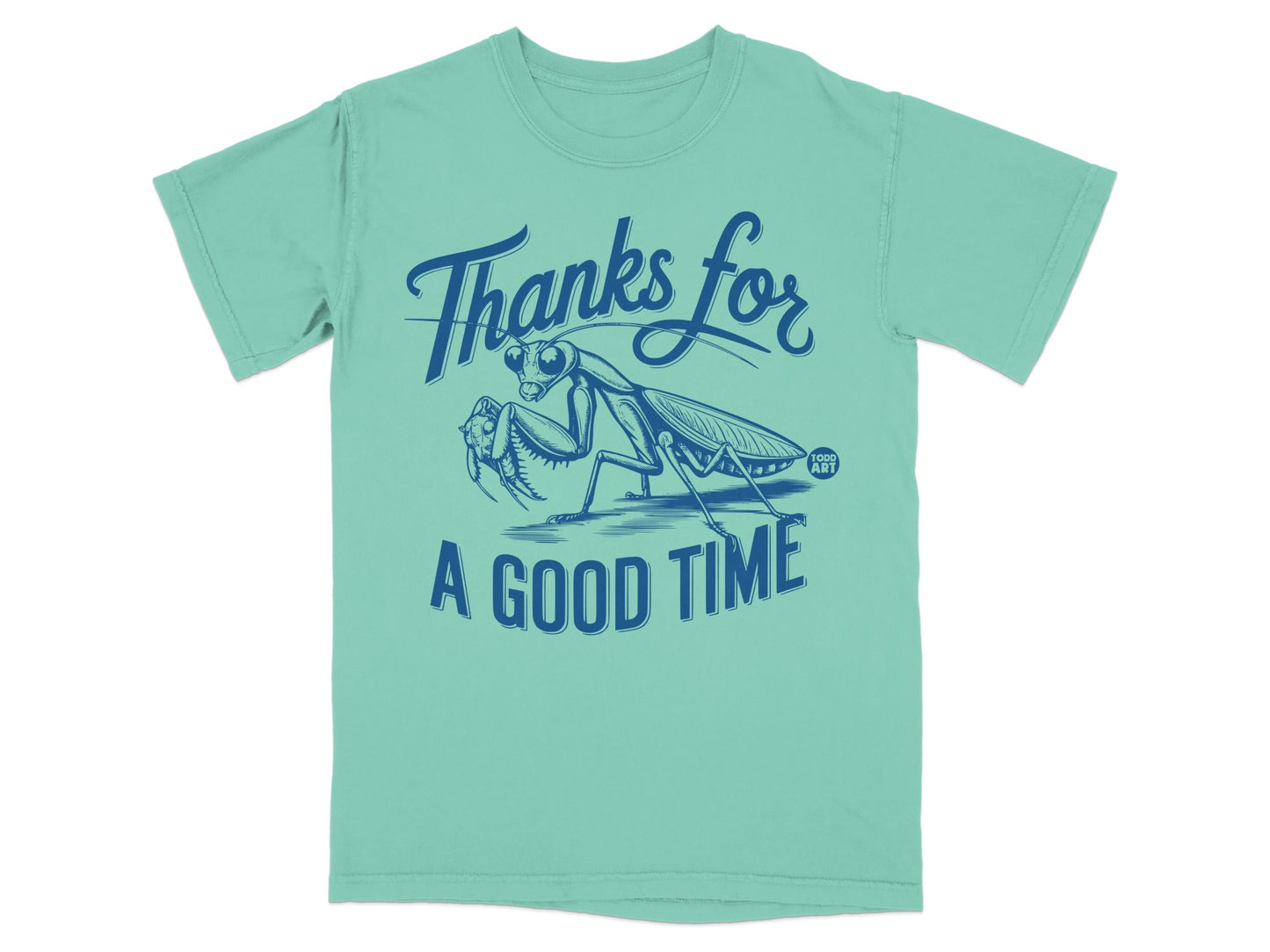 Thanks For A Good Time Graphic Tee Shirt Product