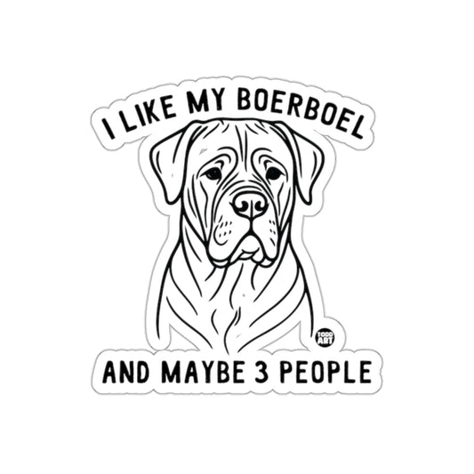 I Like My Boerboel And Maybe 3 People Sticker