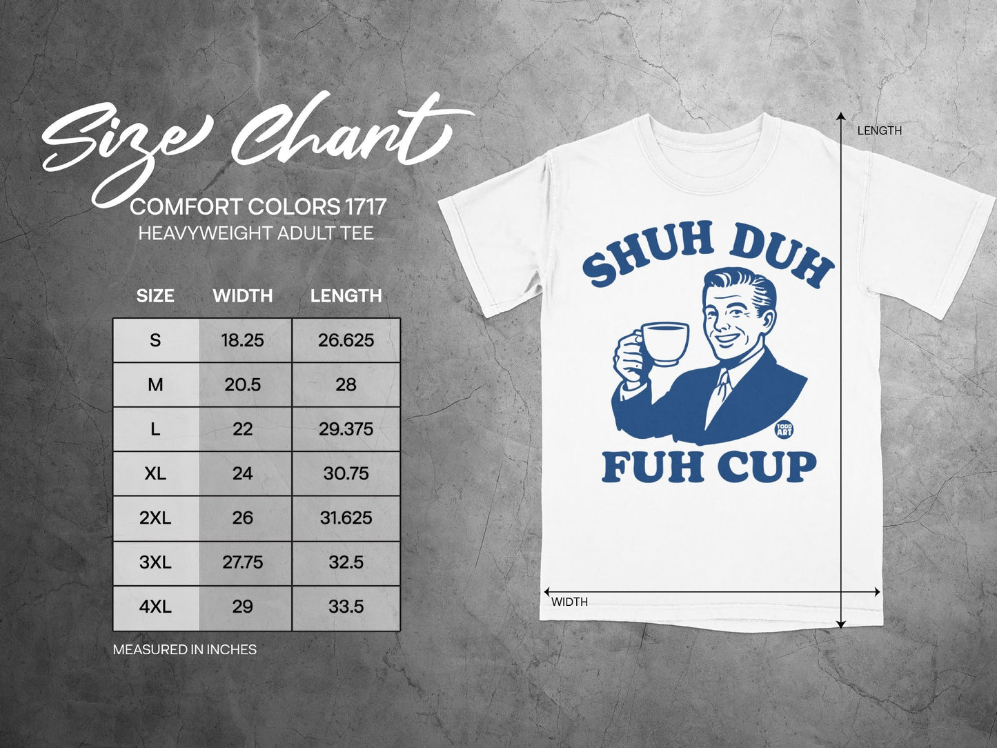Comfort Colors 1717 heavyweight tee size chart with "Shuh Duh Fuh Cup" graphic.