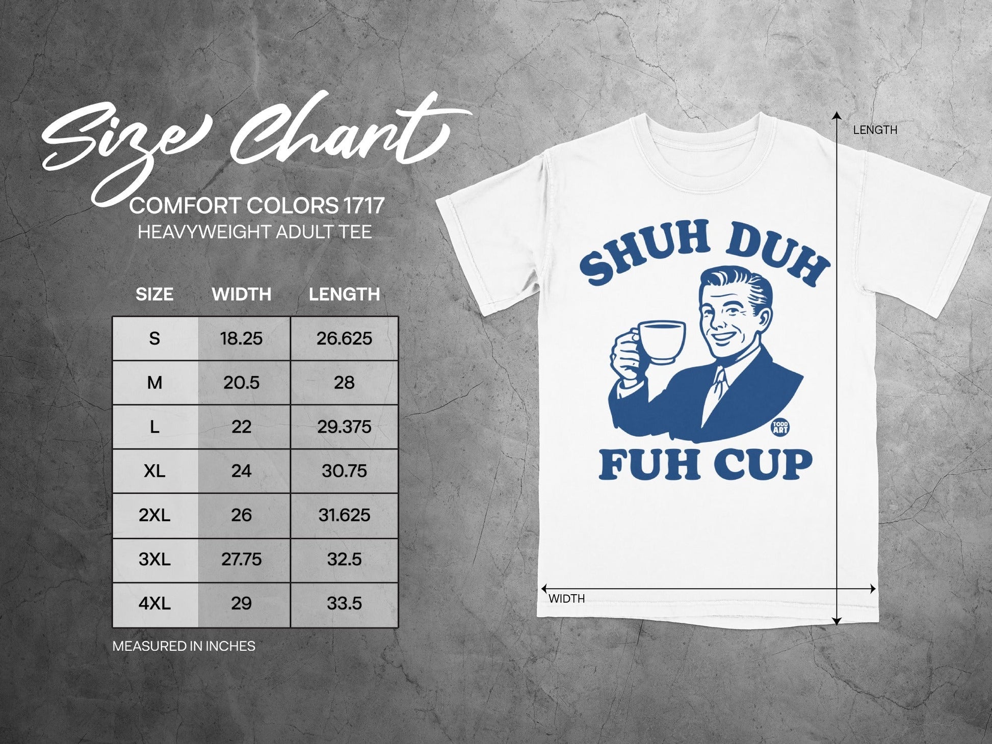 Comfort Colors 1717 heavyweight tee size chart with "Shuh Duh Fuh Cup" graphic.