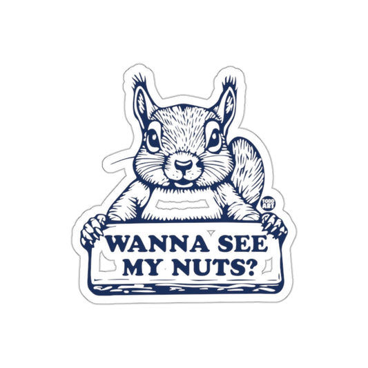 Wanna See My Nuts Graphic Squirrel Design sticker