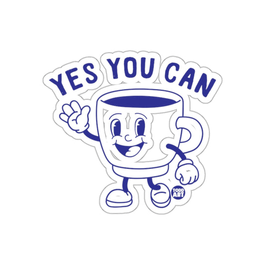 Motivational Yes You Can Coffee Mug Sticker