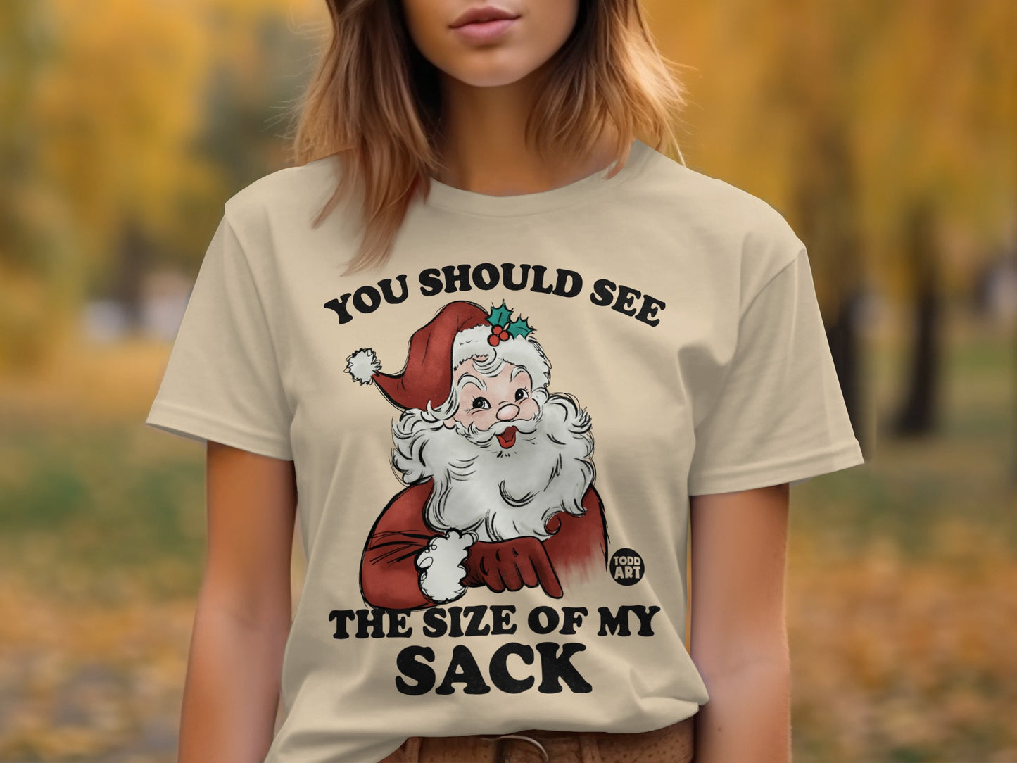 You Should See The Size Of My Sack Shirt
