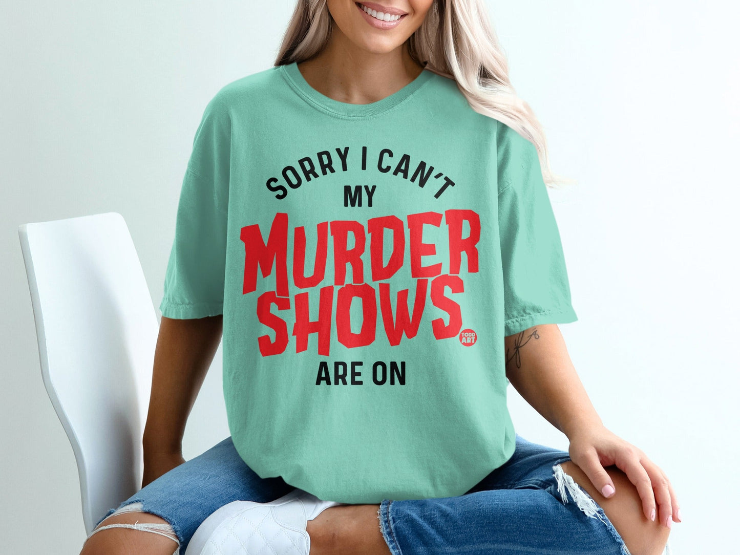 Sorry I Can't My Murder Shows Are On T-Shirt
