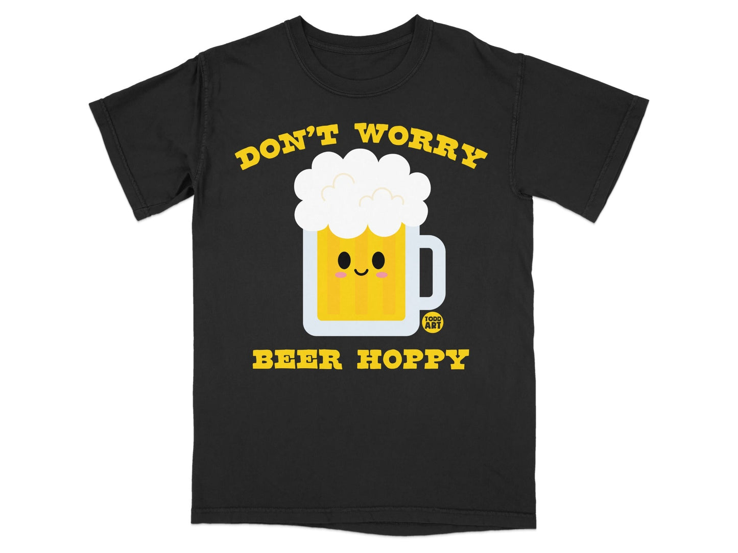 Don't Worry Beer Hoppy Fun Graphic Tee Shirt