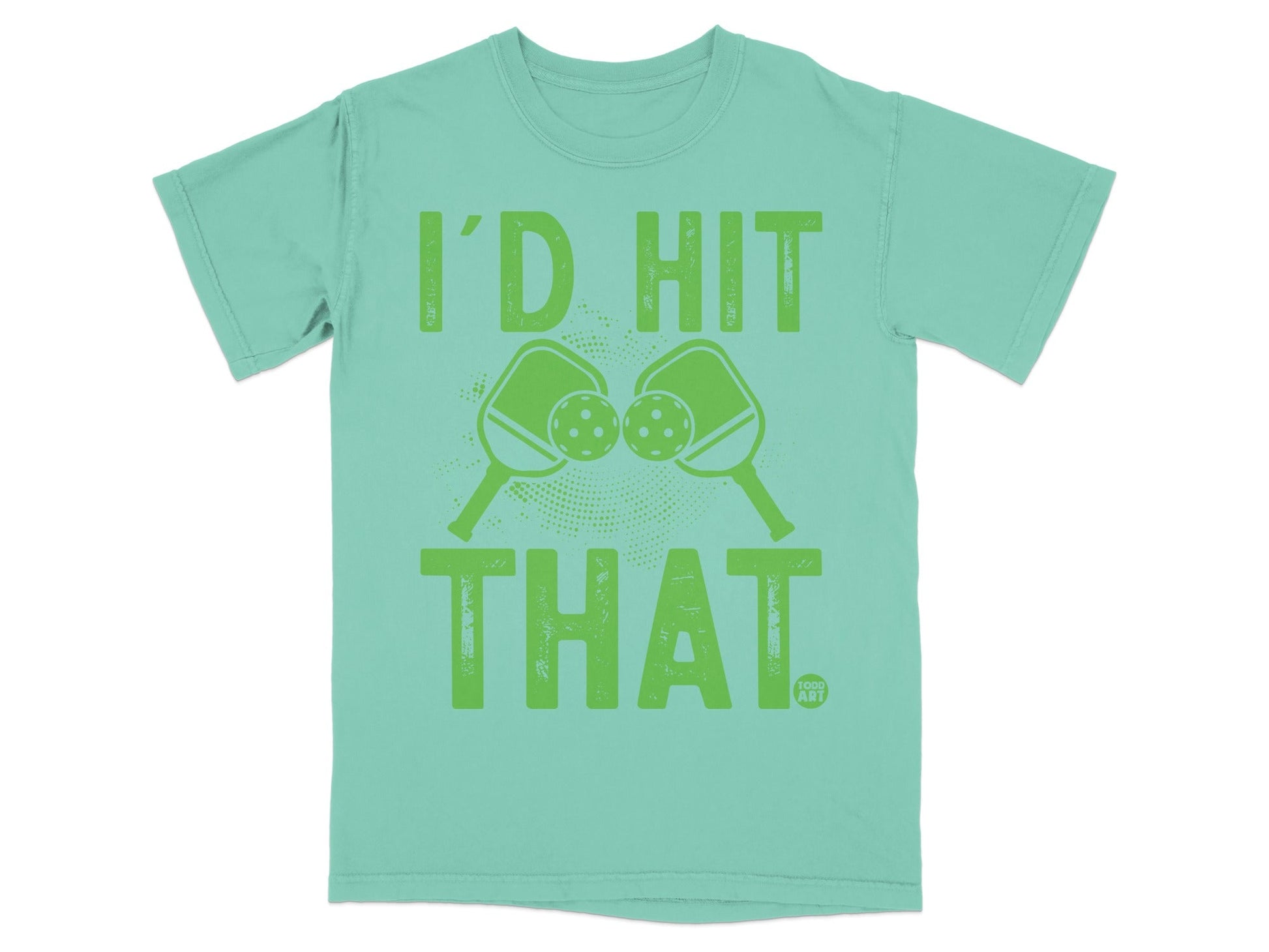 Mint t-shirt with pickleball paddles and balls, reads "I'd Hit That."