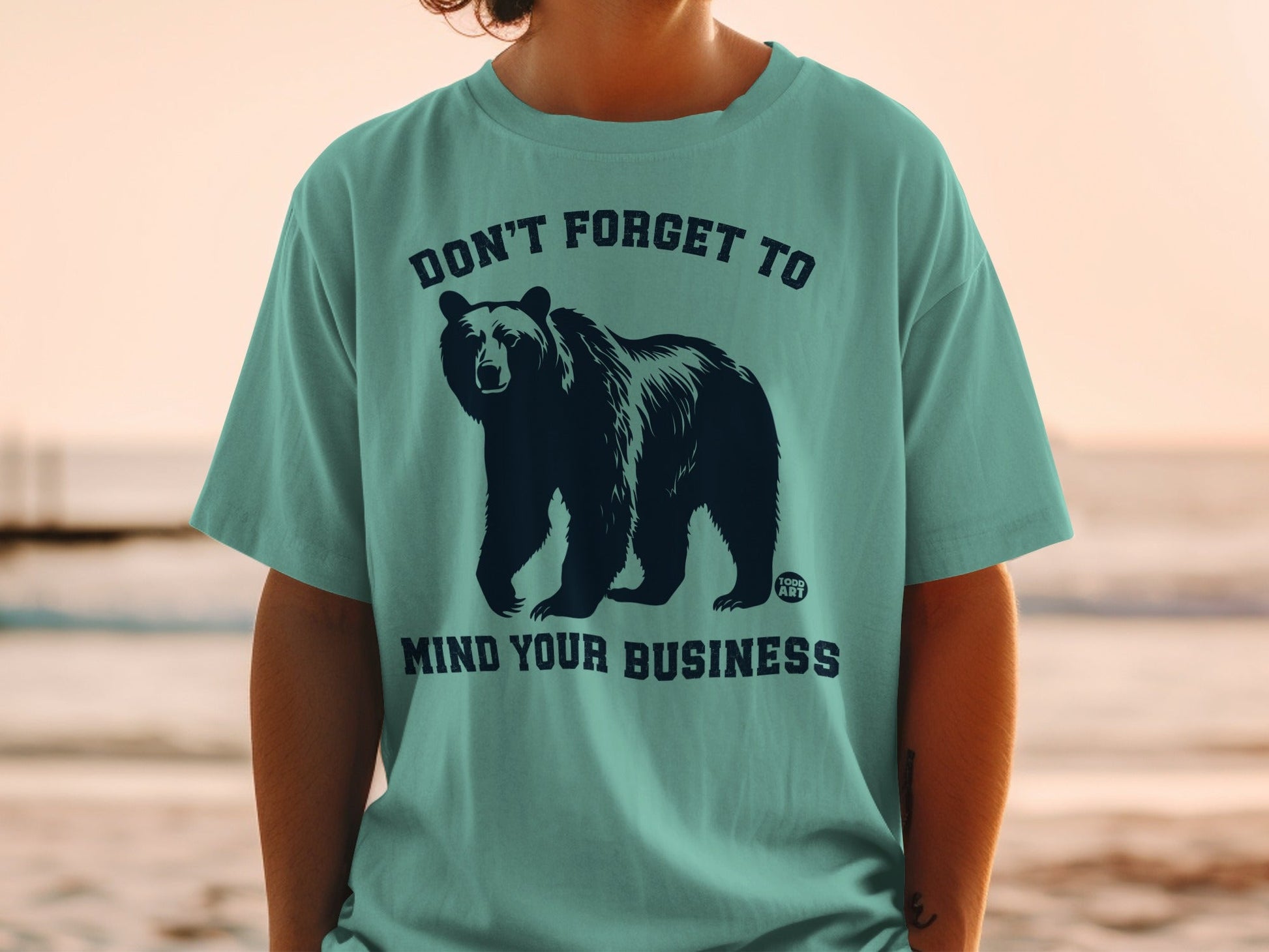 Don't Forget to Mind Your Business Bear T-Shirt