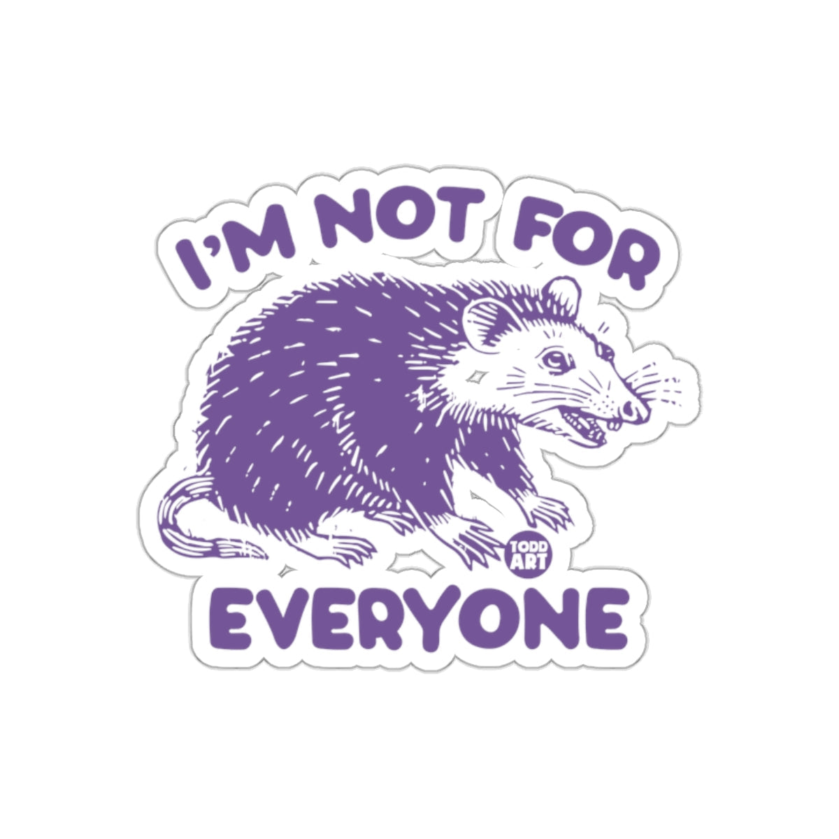 I am Not for Everyone Illustration Graphic sticker
