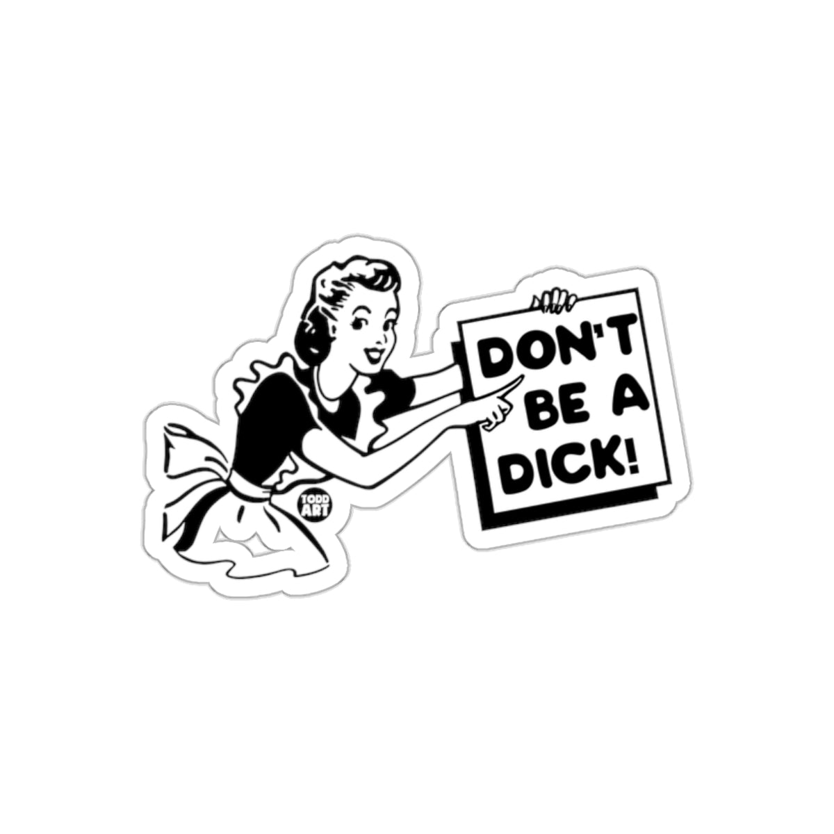 Retro Lady With Don't Be a Dick Sign Artwork sticker