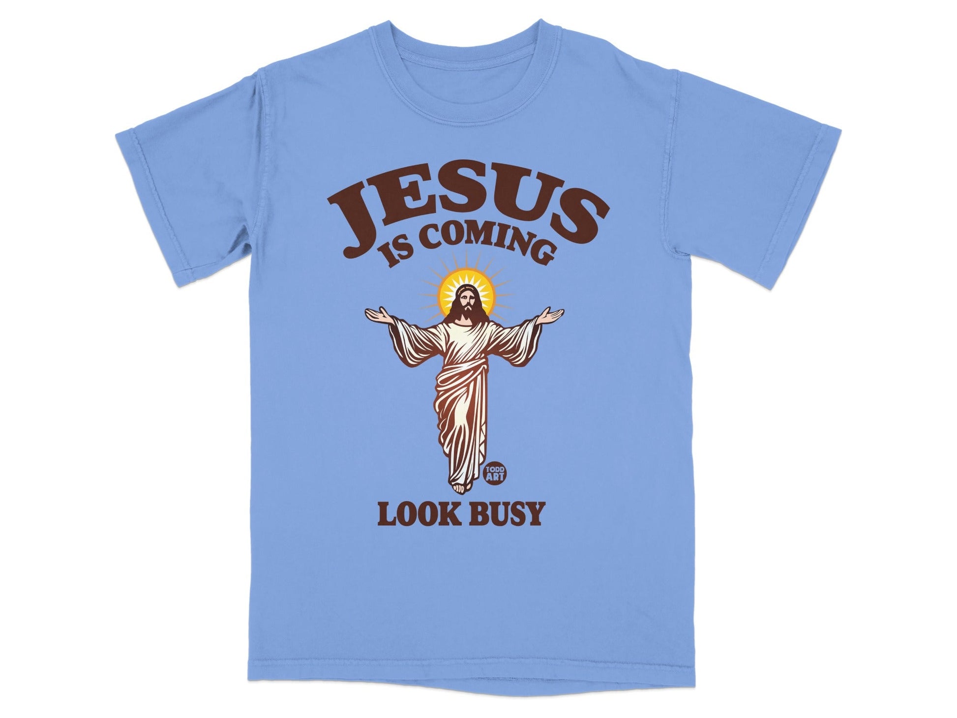 Light blue t-shirt with "Jesus Is Coming Look Busy" graphic.