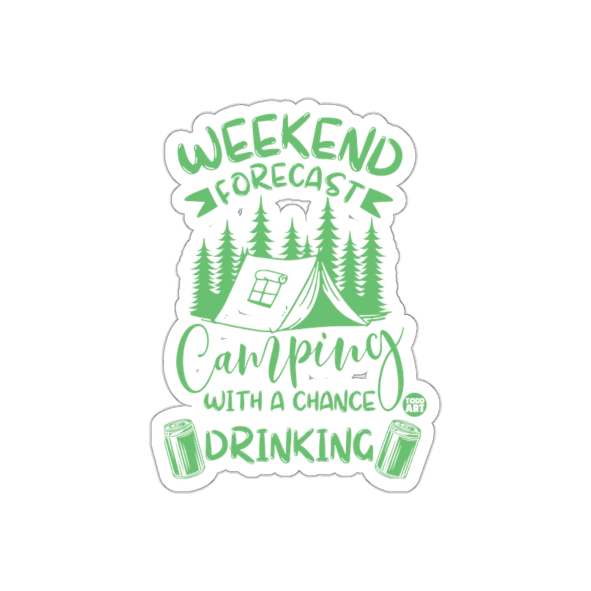 Weekend Forecast Camping Chance Drinking Humor sticker