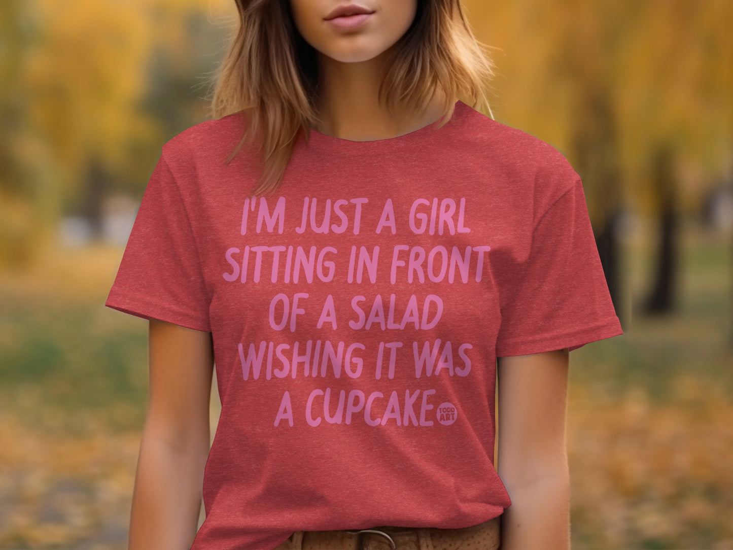 I'm Just a Girl Sitting in Front of a Salad T-shirt