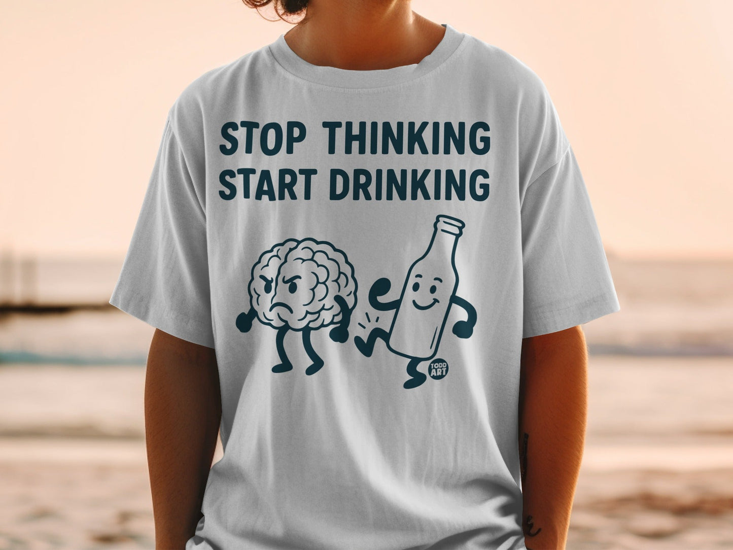 Stop Thinking Start Drinking Graphic Tee