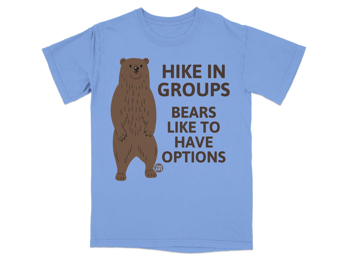 Hike In Groups Bears Like To Have Options T-shirt