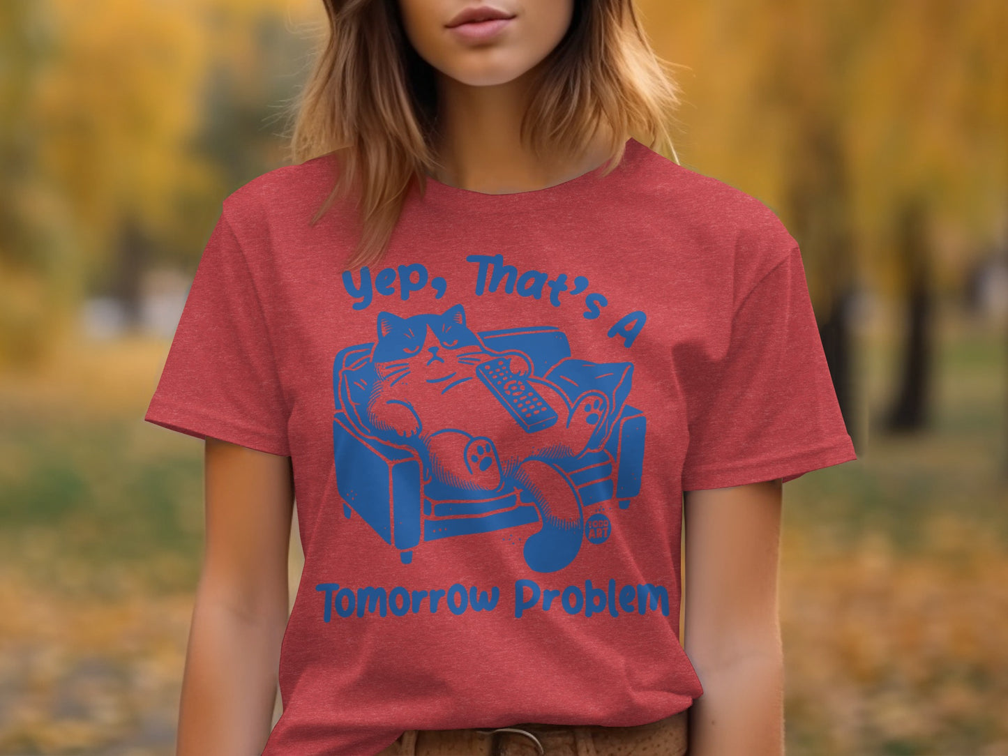 Yep That's A Tomorrow Problem Graphic Tee