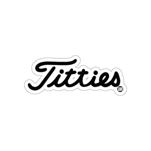 Titties Stylish Script Design Premium Sticker