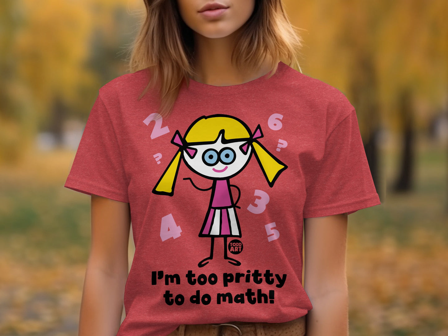 I'm too pritty to do math graphic tee