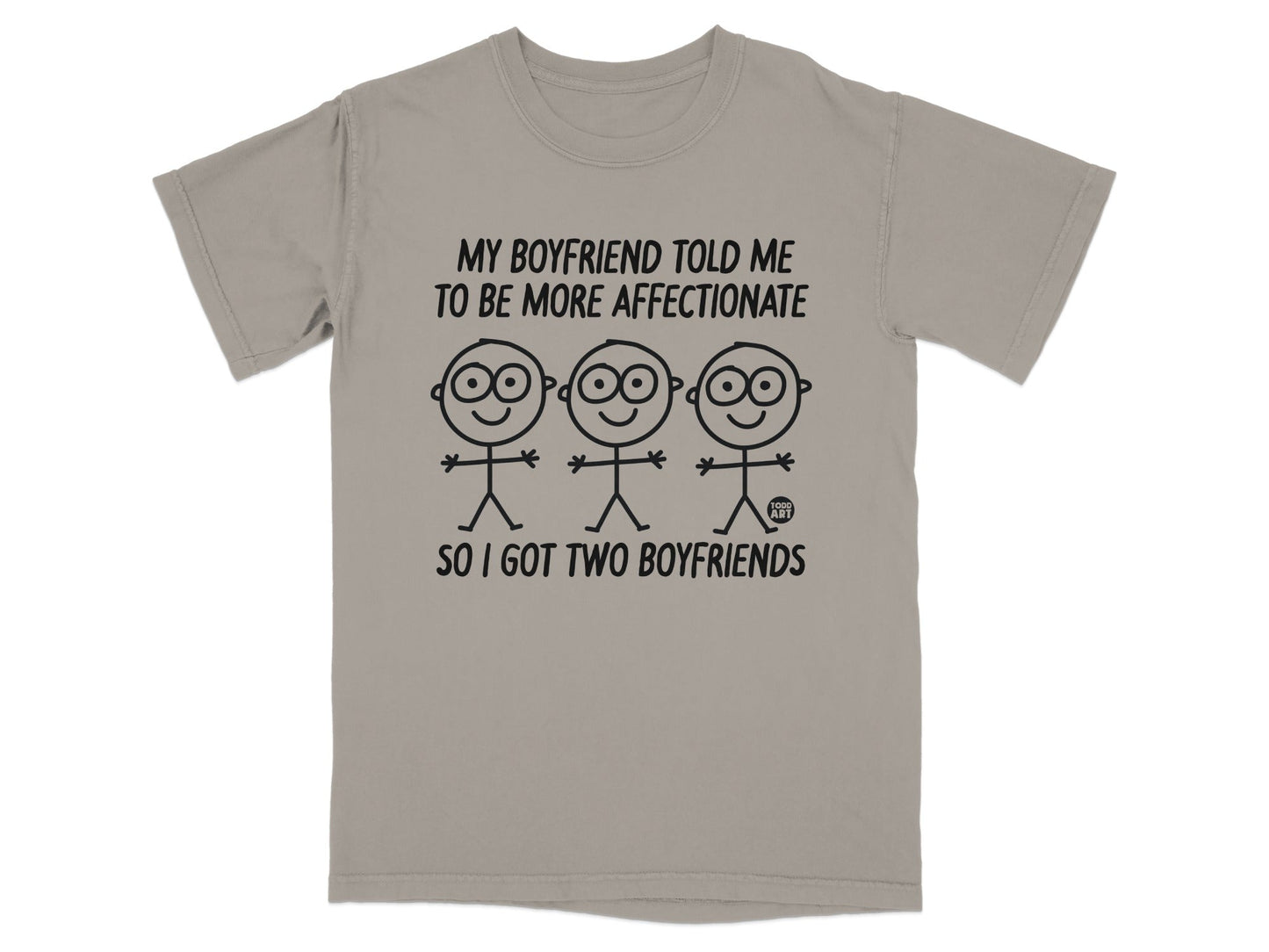 My Boyfriend Told Me To Be More Affectionate T-shirt