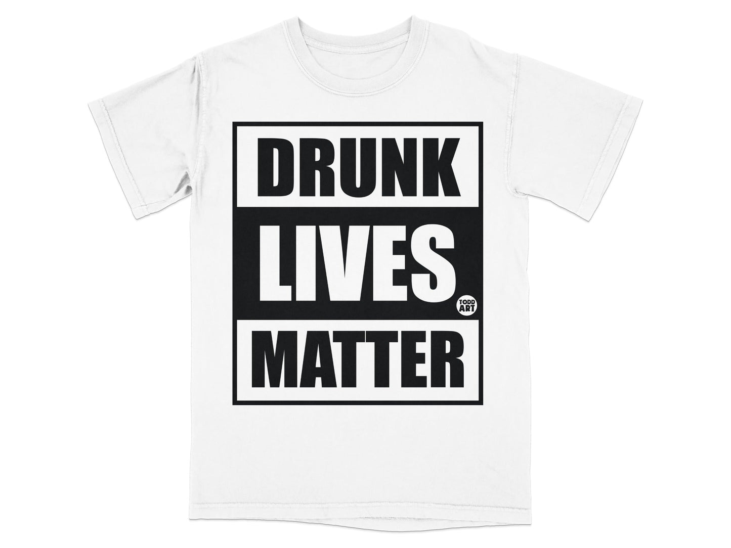 Drunk Lives Matter Bold Graphic Tee Shirt