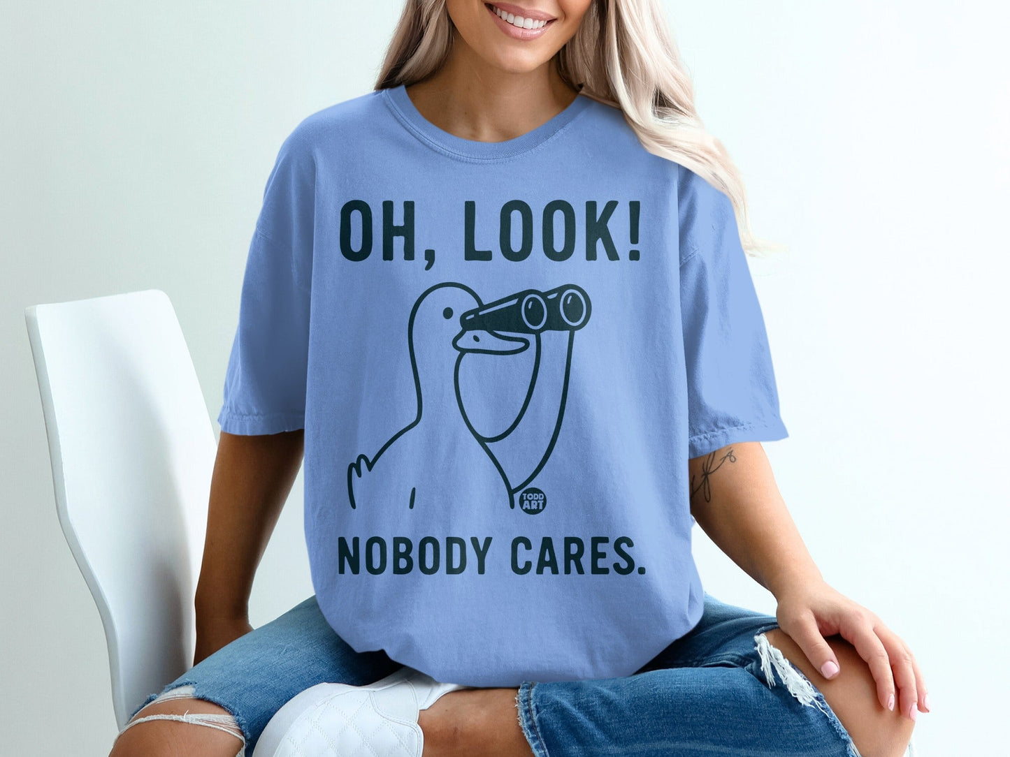 OH LOOK NOBODY CARES Fun Graphic T-Shirt