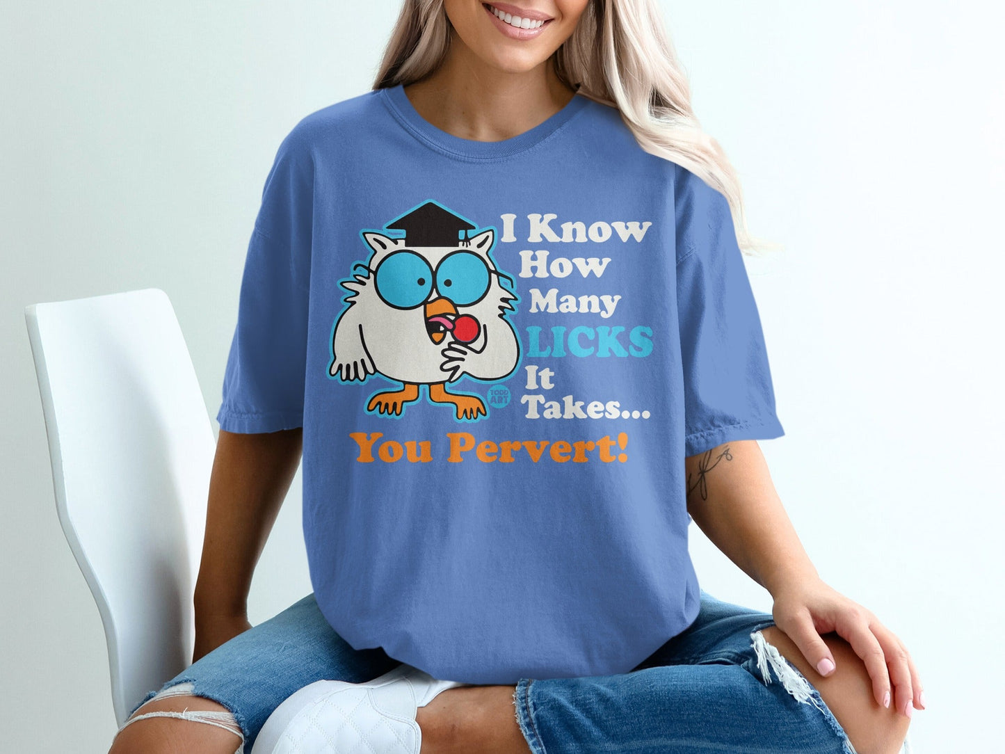 Blue t-shirt with owl graphic and text: I Know How Many Licks It Takes... You Pervert!