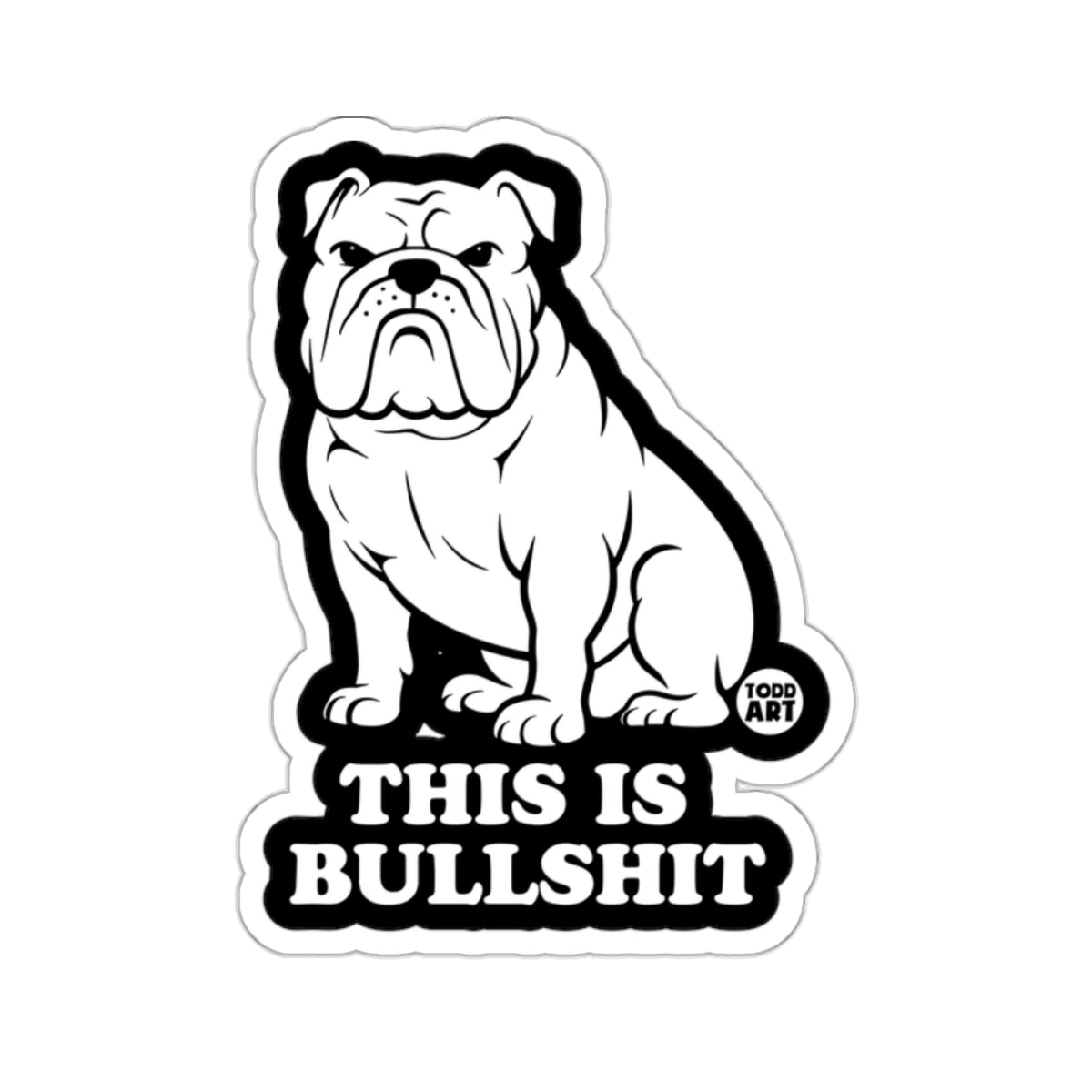 This Is Bullshit Grumpy Bulldog Sticker Design