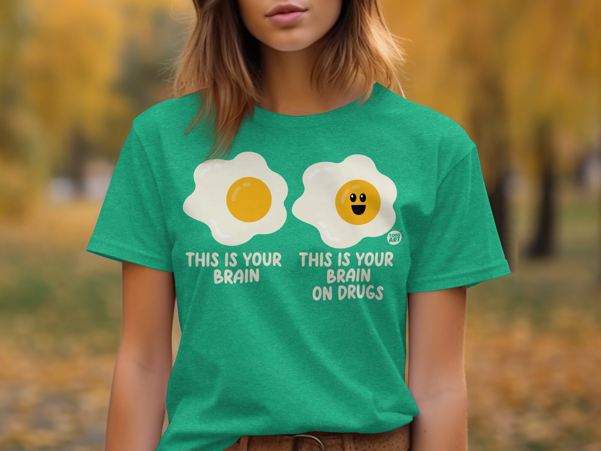 This Is Your Brain On Drugs Funny Quote T-Shirt