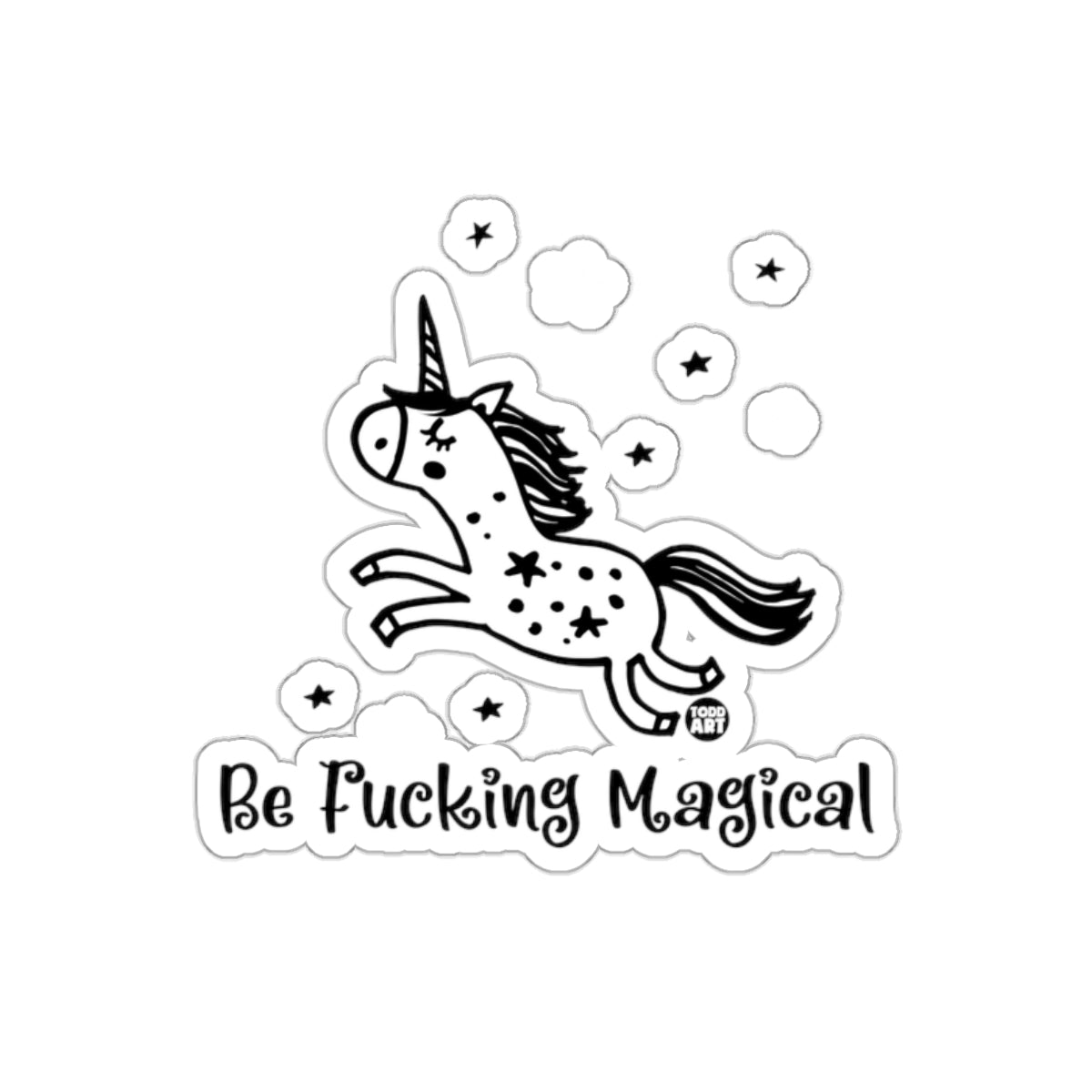 Be Fucking Magical Unicorn Sticker