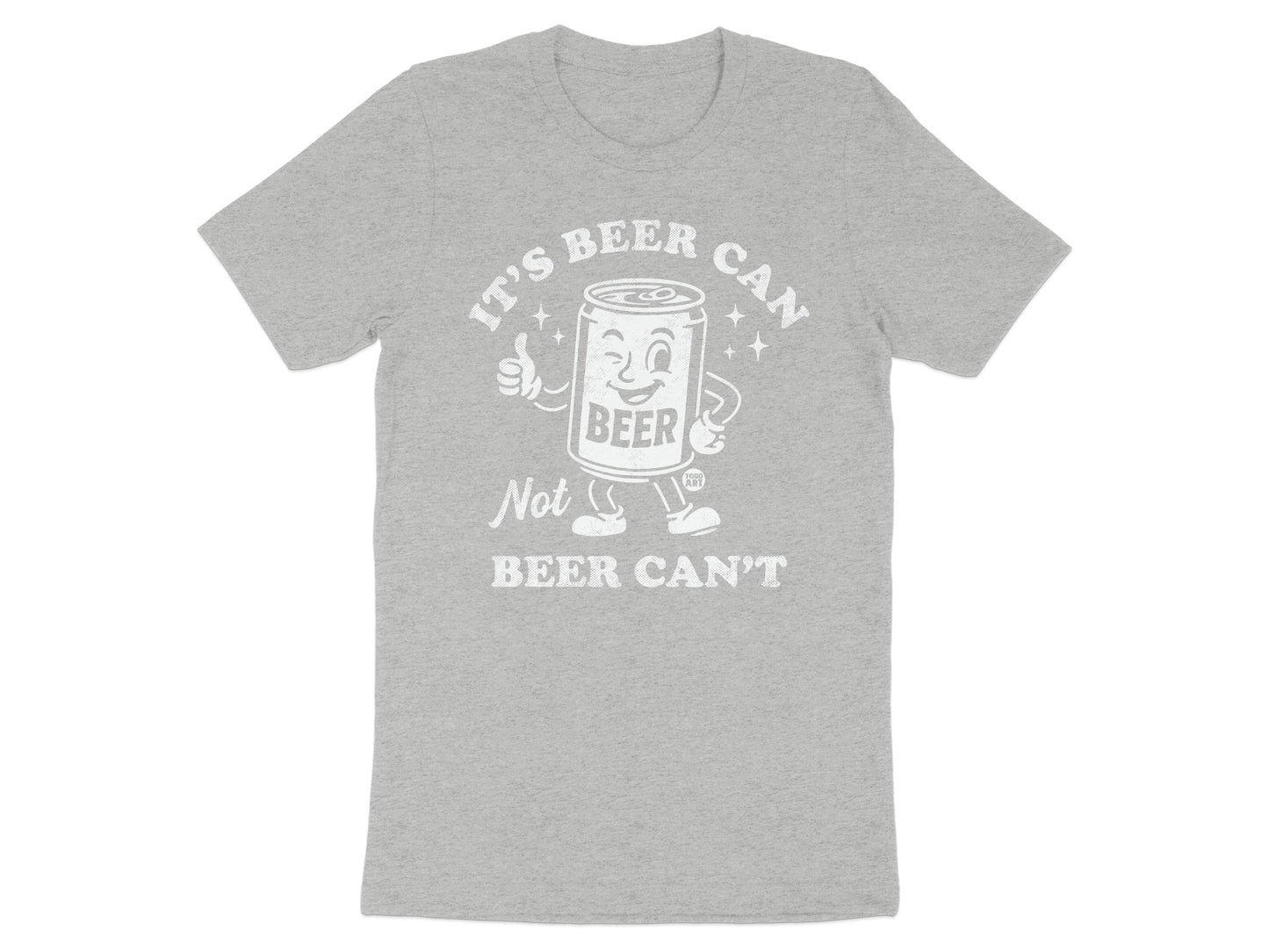 It's Beer Can Not Beer Can't Graphic T-Shirt